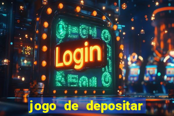 jogo de depositar 5 reais